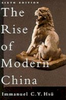 Immanuel C. Y. Hsü - The Rise of Modern China - 9780195125047 - V9780195125047