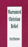 Alvin Plantinga - Warranted Christian Belief - 9780195131932 - V9780195131932