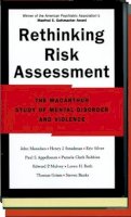 Monahan, John; Steadman, Henry J.; Silver, Eric (Assistant Professor, Department Of Sociology, Pennsylvania State University, Usa); Appelbaum, Paul S - Rethinking Risk Assessment: The MacArthur Study of Mental Disorder and Violence - 9780195138825 - V9780195138825