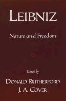 And J.A. Cover) 9Edited By Donald Rutherford - Leibniz: Nature and Freedom - 9780195143751 - KSG0033306