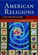 Griffith - American Religions: A Documentary History - 9780195170450 - V9780195170450