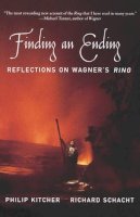 Kitcher, Phillip; Schacht, Richard - Finding an Ending: Reflections on Wagner's Ring - 9780195183603 - V9780195183603