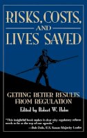 Robert W. . Ed(S): Hahn - Risks, Costs, and Lives Saved: Getting Better Results from Regulation - 9780195211740 - V9780195211740