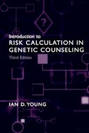 Ian D. Young - Introduction to Risk Calculation in Genetic Counseling - 9780195305272 - V9780195305272