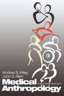 Andrea Wiley - Medical Anthropology: A Biocultural Approach - 9780195308839 - V9780195308839