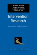 Mark W. Fraser - Intervention Research: Developing Social Programs - 9780195325492 - V9780195325492