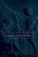 David Wolfsdorf - Trials of Reason: Plato and the Crafting of Philosophy - 9780195327328 - KSG0033943