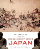 William E. Deal - Handbook to Life in Medieval and Early Modern Japan - 9780195331264 - V9780195331264