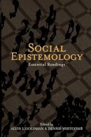 Alvin; Whit Goldman - Social Epistemology: Essential Readings - 9780195334616 - V9780195334616