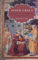 Phillip Cary - Inner Grace: Augustine in the Traditions of Plato and Paul - 9780195336481 - KSG0034547