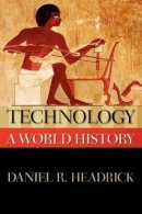 Daniel R. Headrick - Technology: A World History - 9780195338218 - V9780195338218