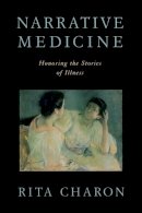 Rita Charon - Narrative Medicine: Honoring the stories of illness - 9780195340228 - V9780195340228