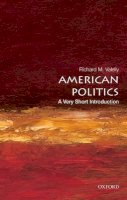 Richard M. Valelly - American Politics: A Very Short Introduction - 9780195373851 - V9780195373851