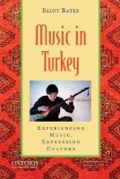 Eliot Bates - Music in Turkey - 9780195394146 - V9780195394146