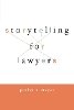 Philip Meyer - Storytelling for Lawyers - 9780195396638 - V9780195396638