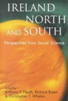 Anthony F. Heath - Ireland North and South:  Perspectives from Social Science - 9780197261958 - KEX0310278