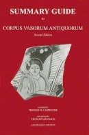 Thomas H. Carpenter - Summary Guide to Corpus Vasorum Antiquorum - 9780197262030 - V9780197262030