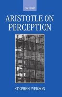 Stephen Everson - Aristotle on Perception (Clarendon Aristotle Series) - 9780198238638 - KSG0034836