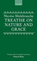 Nicolas (Translated With An Introduction And Notes By Patrick Riley) Malebranche - Treatise on Nature and Grace - 9780198248323 - KSG0034677