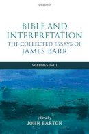 James Barr - Bible and Interpretation: The Collected Essays of James Barr - 9780198261926 - V9780198261926