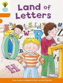Roderick Hunt - Oxford Reading Tree Biff, Chip and Kipper Stories Decode and Develop: Level 6: Land of Letters - 9780198300199 - V9780198300199