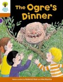 Roderick Hunt - Oxford Reading Tree Biff, Chip and Kipper Stories Decode and Develop: Level 8: The Ogre's Dinner - 9780198300359 - V9780198300359