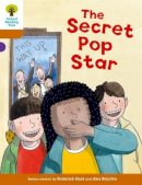 Roderick Hunt - Oxford Reading Tree Biff, Chip and Kipper Stories Decode and Develop: Level 8: The Secret Pop Star - 9780198300366 - V9780198300366
