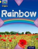 Emma Lynch - Project X Origins: Yellow Book Band, Oxford Level 3: Weather: Rainbow - 9780198301011 - V9780198301011