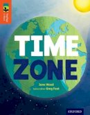 Jane Wood - Oxford Reading Tree Treetops Infact: Level 13: Time Zone - 9780198306573 - V9780198306573