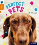 Jill Mcdougall - Oxford Reading Tree Infact: Level 6: Perfect Pets - 9780198307969 - V9780198307969