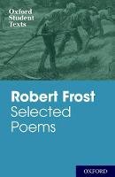 Robert Frost - Oxford Student Texts: Robert Frost: Selected Poems - 9780198325710 - V9780198325710