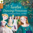 Geraldine McCaughrean - Oxford Reading Tree Traditional Tales: Level 8: Twelve Dancing Princesses - 9780198339748 - V9780198339748