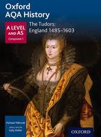 Michael Tillbrook - Oxford AQA History for A Level: The Tudors: England 1485-1603 - 9780198354604 - V9780198354604