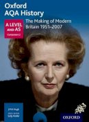 Sally Waller - Oxford AQA History for A Level: The Making of Modern Britain 1951-2007 - 9780198354642 - V9780198354642