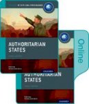 Brian Gray - Authoritarian States: IB History Print and Online Pack: Oxford IB Diploma Programme - 9780198354925 - V9780198354925