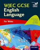 Natalie Simpson - WJEC GCSE English Language: For Wales - 9780198367130 - V9780198367130