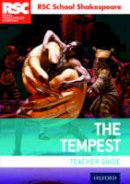 Bobby-Jo Clow - RSC School Shakespeare: The Tempest: Teacher Guide - 9780198369271 - V9780198369271