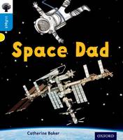 Catherine Baker - Oxford Reading Tree Infact: Oxford Level 3: Space Dad - 9780198370949 - V9780198370949