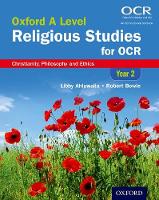 Libby Ahluwalia - Oxford A Level Religious Studies for OCR: Year 2 Student Book: Christianity, Philosophy and Ethics - 9780198375333 - V9780198375333