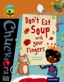 John Foster - Oxford Reading Tree TreeTops Chucklers: Level 8: Don´t Eat Soup with your Fingers - 9780198391777 - V9780198391777