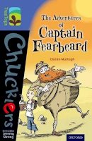 Ciaran Murtagh - Oxford Reading Tree Treetops Chucklers: Level 17: the Adventures of Captain Fearbeard - 9780198392682 - V9780198392682