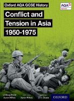 Aaron Wilkes - Oxford AQA GCSE History: Conflict and Tension in Asia 1950-1975 Student Book - 9780198412649 - V9780198412649