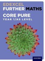David Bowles - Edexcel Further Maths: Core Pure Year 1/AS Level Student Book - 9780198415237 - V9780198415237