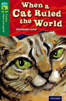 Elizabeth Laird - Oxford Reading Tree TreeTops Myths and Legends: Level 12: When a Cat Ruled the World - 9780198446279 - V9780198446279