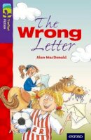 Alan Macdonald - Oxford Reading Tree TreeTops Fiction: Level 11 More Pack A: The Wrong Letter - 9780198447467 - V9780198447467