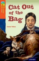 Irene Yates - Oxford Reading Tree Treetops Fiction: Level 13 More Pack B: Cat out of the Bag - 9780198448082 - V9780198448082