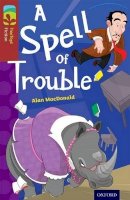 Alan Macdonald - Oxford Reading Tree Treetops Fiction: Level 15: A Spell of Trouble - 9780198448341 - V9780198448341