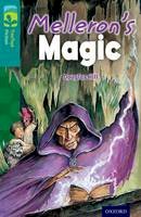 Douglas Hill - Oxford Reading Tree TreeTops Fiction: Level 16: Melleron´s Magic - 9780198448488 - V9780198448488