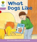 Roderick Hunt - Oxford Reading Tree: Level 1+: More First Sentences A: What Dogs Like - 9780198480723 - V9780198480723