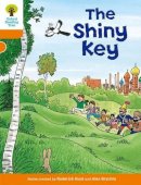 Roderick Hunt - Oxford Reading Tree: Level 6: More Stories A: The Shiny Key - 9780198482888 - V9780198482888